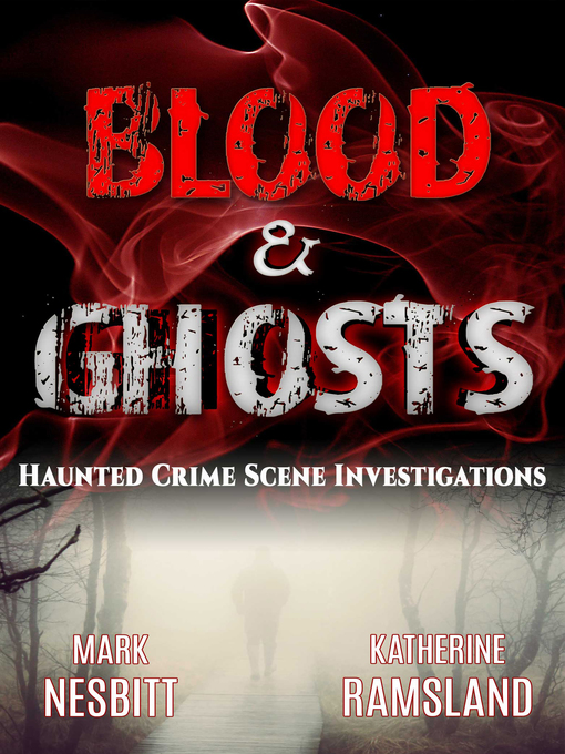 Title details for Blood & Ghosts by Katherine Ramsland - Wait list